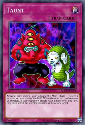 Taunt - (Alt art) - (Soul of the Duelist) - (SOD-EN049)